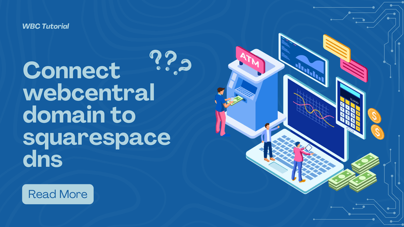 Connect webcentral domain to squarespace dns